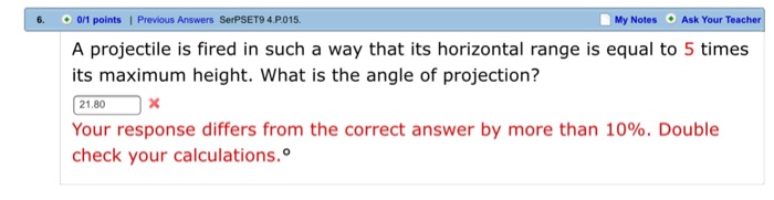 The horizontal range and the maximum height of a projectile are equal. The  angle of 