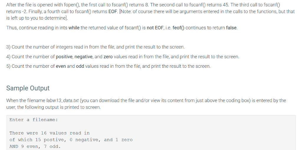 After the file is opened with fopen0, the first call to fscanf0 returns 8. the second call to fscanfo returns 45. the third c