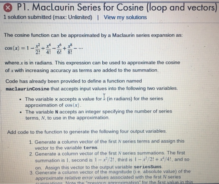 Pl. MacLaurin Series for Cosine (loop and vectors 1 solution submitted (max: Unlimited) View my solutions The cosine function