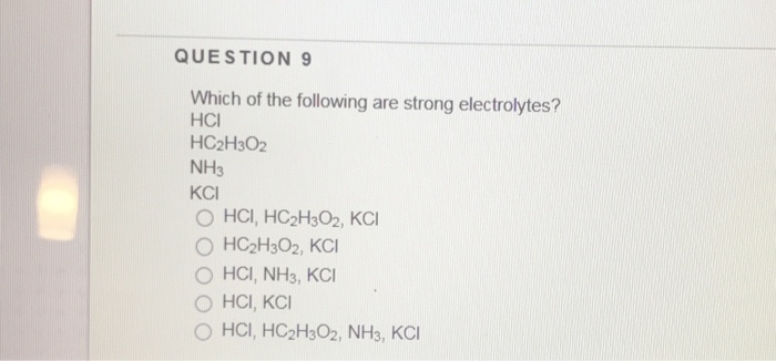 Solved Which Of The Following Are Strong Electrolytes? HC