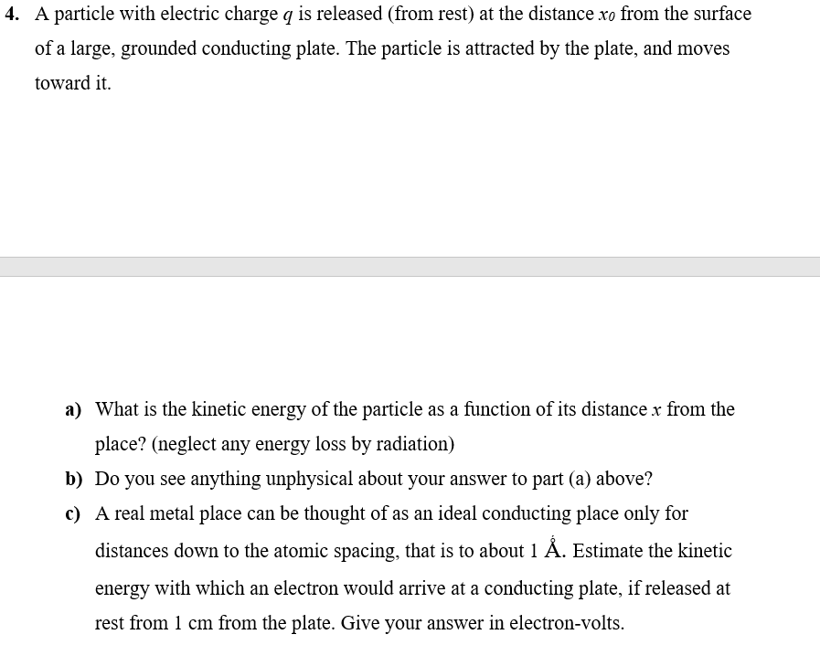 Solved A Particle With Electric Charge Q Is Released Fro A Particle With Electric Charge Q Is Released From Rest At The Distance Xo