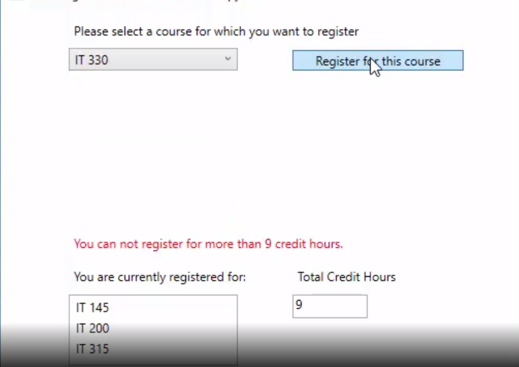 Please select a course for which you want to register IT 330 Register faxthis course You can not register for more than 9 cre