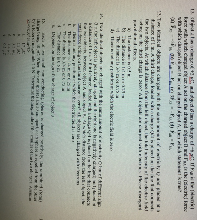 Solved Object A Has A Charge Of 2 Mu C And Object B Has Chegg Com