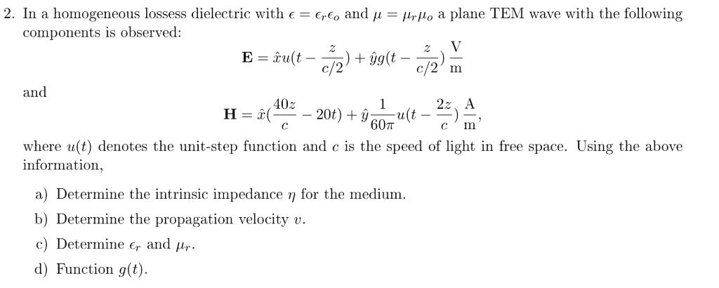 Solved 2 In A Homogeneous Lossess Dielectric With 6fo Chegg Com