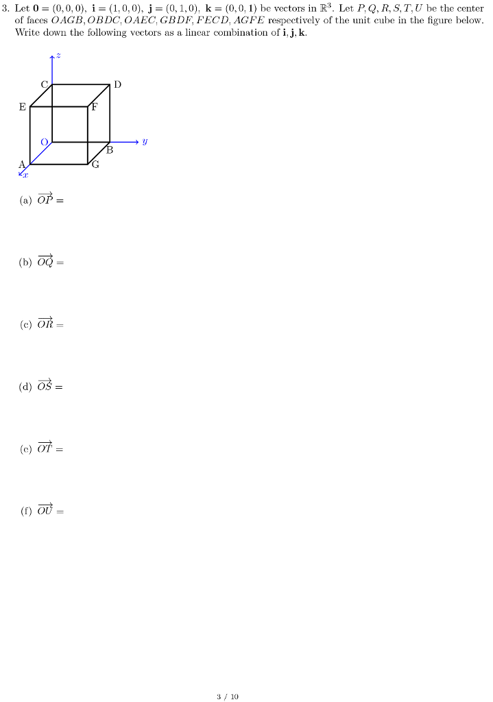 Solved 3 Let 0 0 0 0 I 1 0 0 J 0 1 0 K Chegg Com