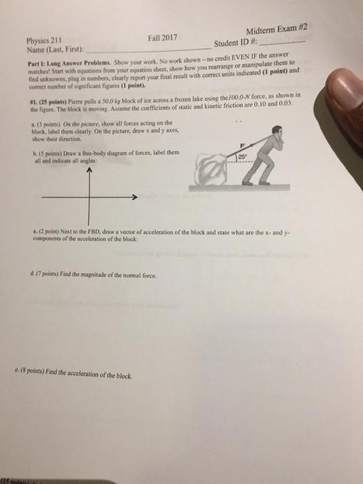 Solved: Midterm Exam #2 Fall 2017 Physics 211 Name (Last, ... | Chegg.com