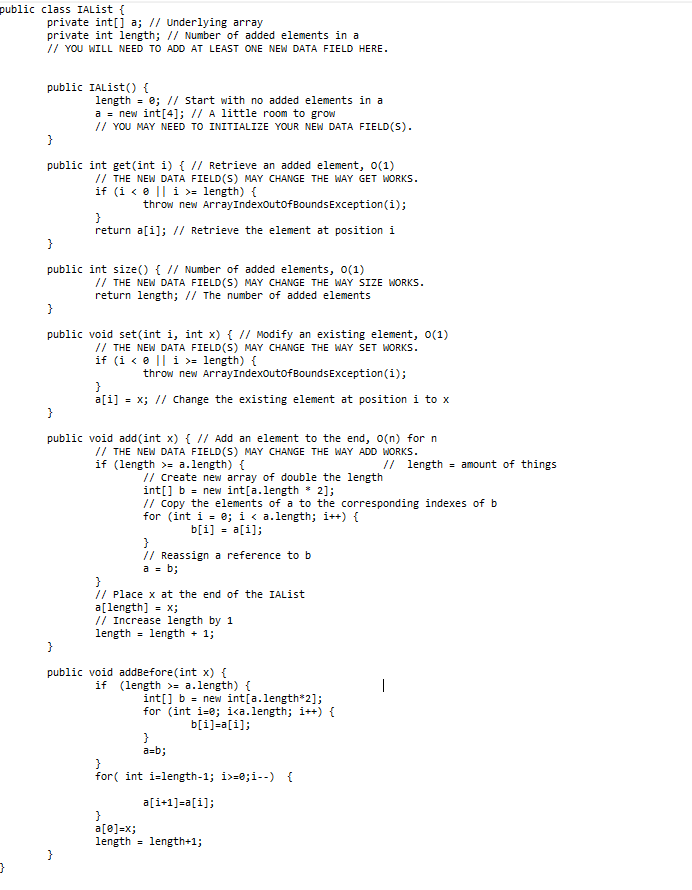 public class IAList private int[] a; // Underlying array private int length; / Number of added elements in a /I YOU WILL NEED