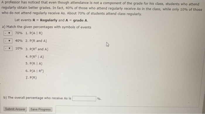 Solved A Professor Has Noticed That Even Though Attendanc Chegg Com