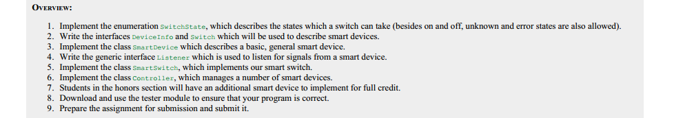OVERVIEW: i. implement the enumeration switchstate, which describes the states which a switch can take (besides on and off, u