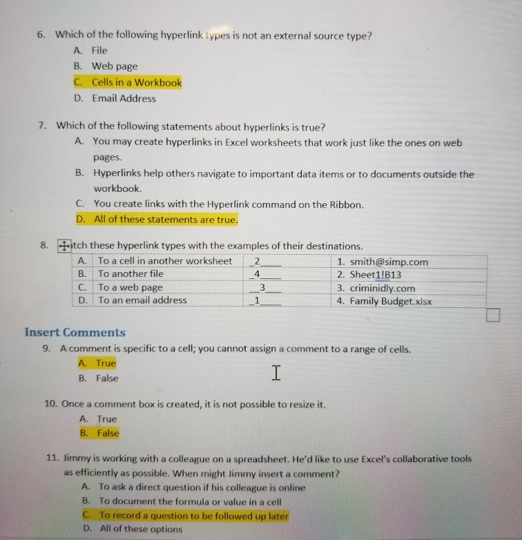 Which of the following hyperlink types is not an external source type? 6. A. File B. Web page Ils in a Workbook D. Email Addr