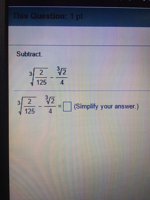 Solved Subtract 3 Squareroot 2 125 3 Squareroot 2 4 3 Chegg Com