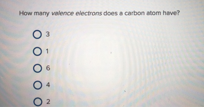 Number Of Valence Electrons In Carbon