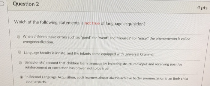 Solved Question 2 4 Pts Which Of The Following Statements Is Chegg Com