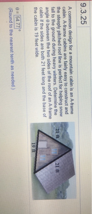 Solved 9 3 25 A Common Design For A Mountain Cabin Is An