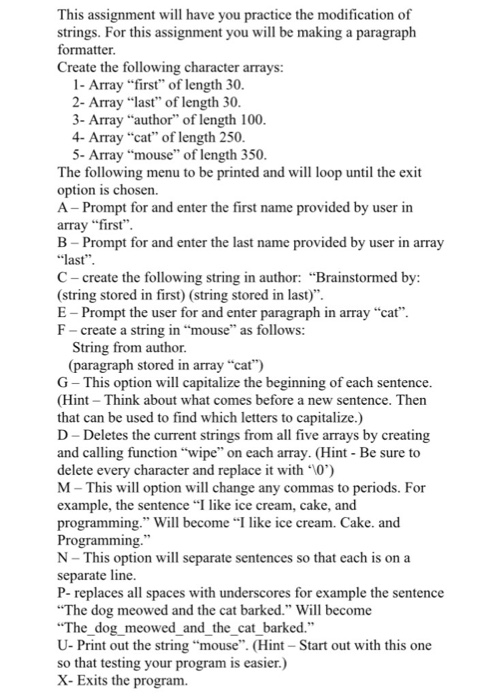 This assignment will have you practice the modification of strings. For this assignment you will be making a paragraph format