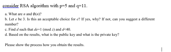 Solved Consider Rsa Algorithm With P 5 And Q1 A What Are Chegg Com