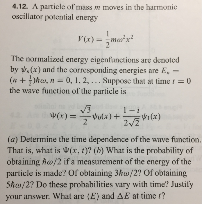 Solved 4 12 A Particle Of Mass M Moves In The Harmonic O Chegg Com