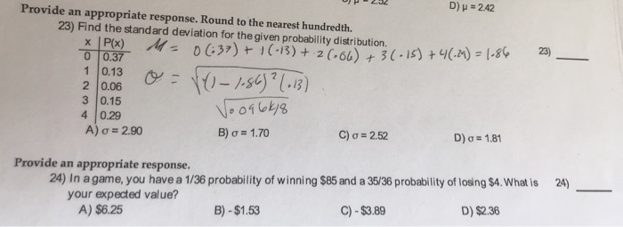 Solved Provide an appropriate response. 23) The probability