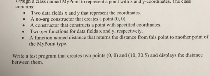 Design a class named MyPoint to represent a point with x and y-coordinates. The class contains: Two data fields x and y that