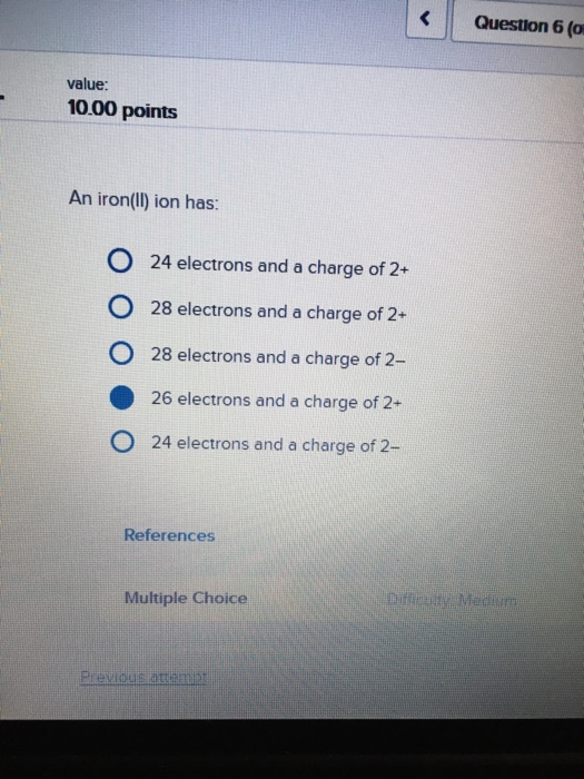 Solved An Iron(II) Ion Has 24 Electrons And A Charge Of