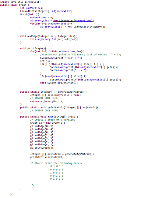inport java.util.LinkedList; public class Graph int numWertices LinkedList<Integer Graph(int n)i adjacencyList; numVerticesn