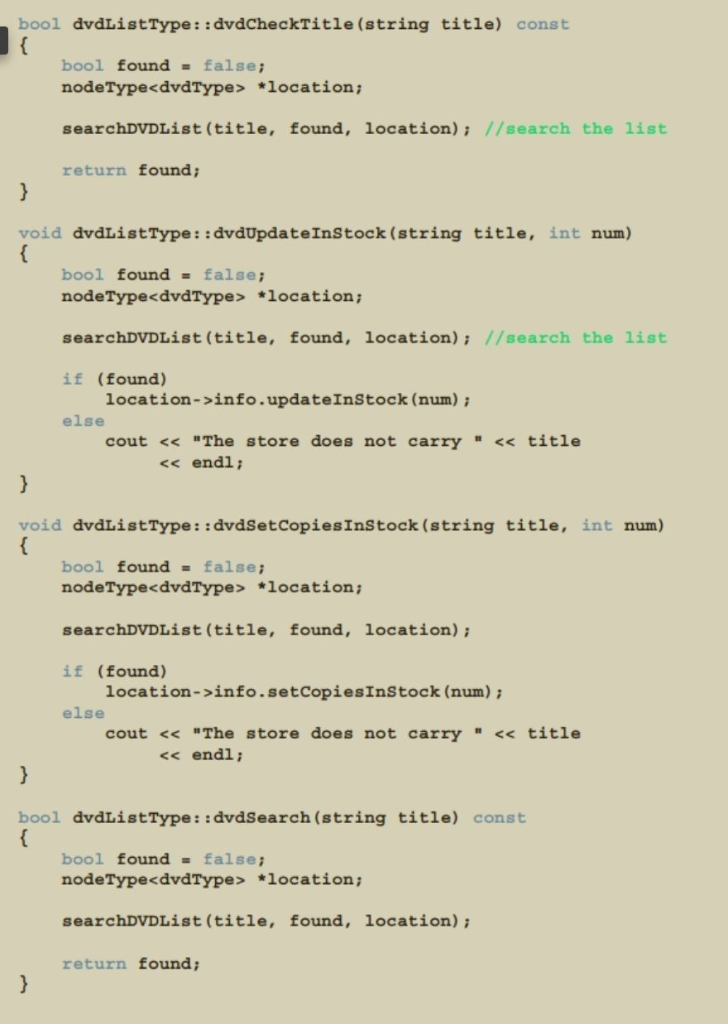 bool dvdListType: : dvdCheckTitle (string title) const bool found- falsej nodeType<dvdType> location; searchDVDList (title, f