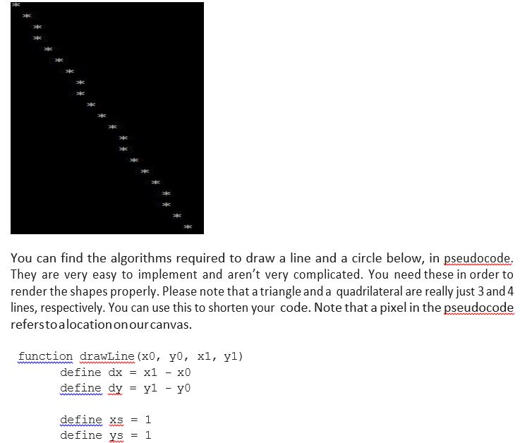 ak sik oic otk atc You can find the algorithms required to draw a line and a circle below, in pseudocode. They are very easy