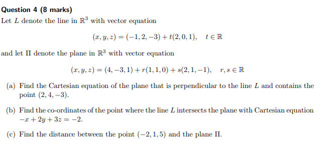 Solved Let L Denote The Line In R 3 With Vector Equation Chegg Com