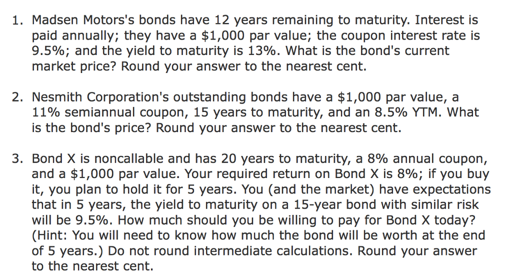 Solved 1. Madsen Motors's Bonds Have 12 Years Remaining T