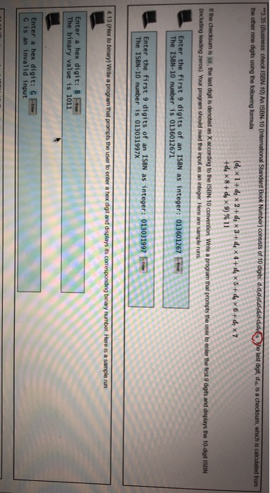 10) An ISBN-10 )consists of 10 digits d 3.35 Enter the first 9 digits of an ISBN as integer: 013601267 The ISBN-10 number is