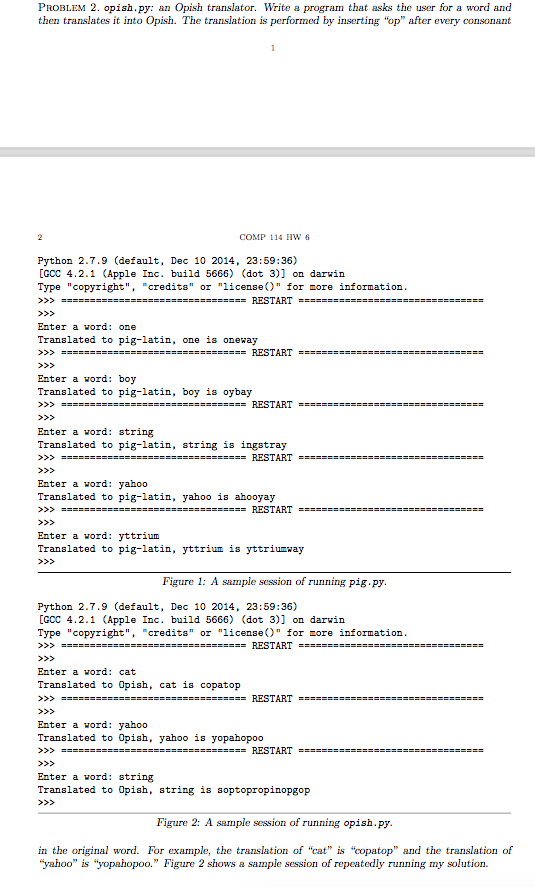 PROBLEM 2. opish.py: an Opish translator. Write a program that asks the user for a word and then translates it into Opish. Th