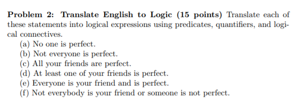 Problem 2 Translate English To Logic 15 Points Chegg Problem 2 Translate English To Logic 15 Points Each Of These Statements