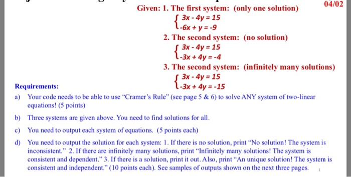 04/02 Given: 1. The first system: (only one solution) 3x -4y 1!5 -6x +y-9 2. The second system: (no solution) 3x -4y 1!5 3x +