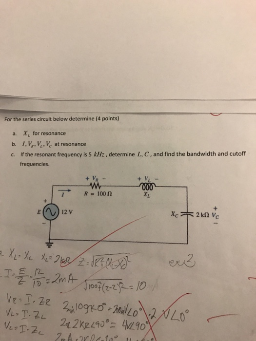 Solved A Xl For Resonance B I Vr Vl Vc At Resonance Chegg Com