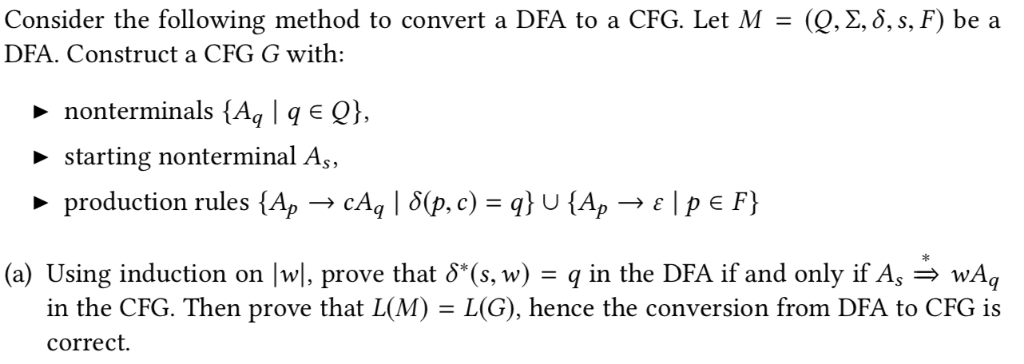 Solved Consider Following Method Convert Dfa Cfg Let M Q S F Dfa Construct Cfg G Nonterminals Aq Q