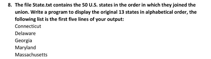 Solved 8 The File State Txt Contains The 50 U S States In Chegg Com