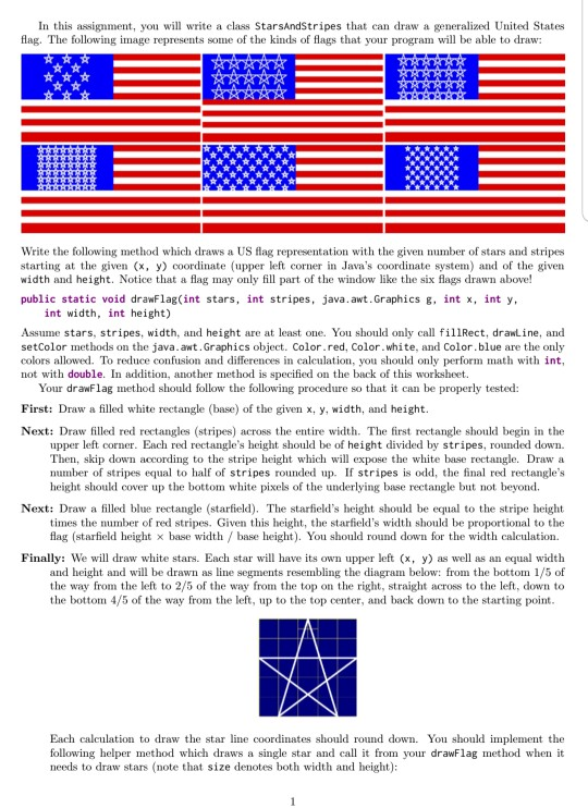 In this assignment, you will write a class StarsAndStripes that can draw a generalized United States flag. The following imag