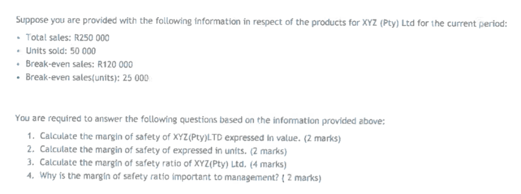 Suppose you are provided with the following information in respect of the products for XVZ (Pty) Ltd for the current period T