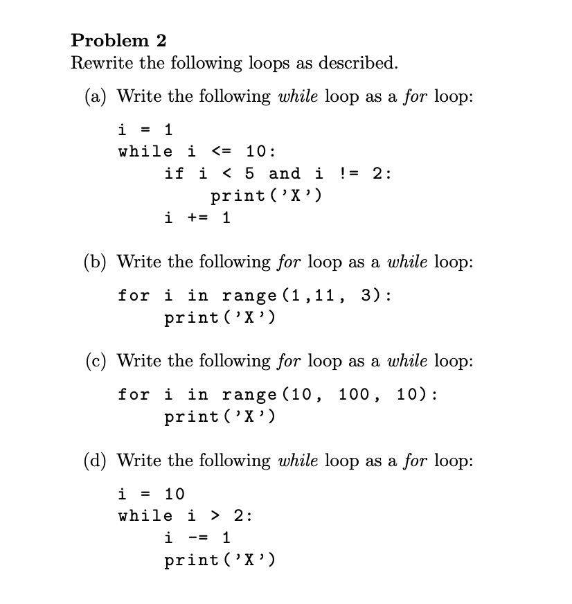 Solved Problem 2 Rewrite The Following Loops As Described Chegg Com