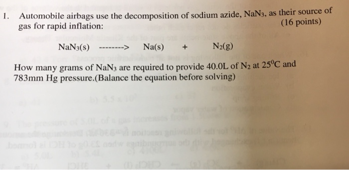 Solved Automobile Airbags Use The Decomposition Of Sodium Chegg Com