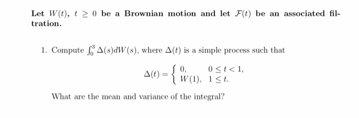 Let W T T 2 0 Be A Brownian Motion And Let F T Chegg Com