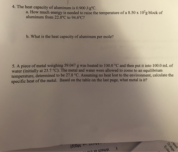 Solved 4 The Heat Capacity Of Aluminum Is 0 900 J G C A Chegg Com