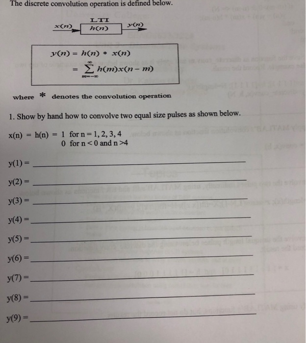 Solved Discrete Convolution Operation Defined Lti X N X N Y N H N X N H M X N M Denotes Convolut Q