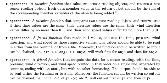 operatort: A member function that takes two sensor reading objects, and returns a new sensor reading object. Each data member