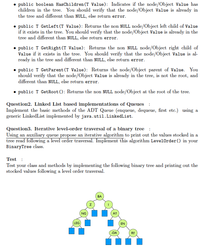 . public boolean HasChildren (T Value): Indicates if the node/Object Value has children in the tree. You should verify that t