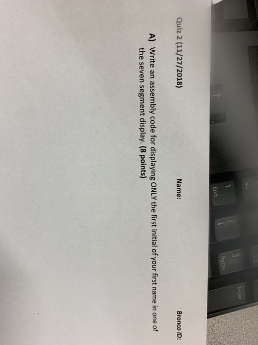 End Quiz 2 11 27 2018 Name Bronco Id A Write Chegg Com