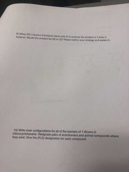 Solved 9 When R 1 Bromo 2 Butanol Reacts With Ki In Ac