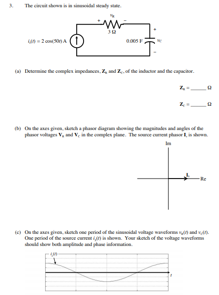 Solved 3 The Circuit Shown Is In Sinusoidal Steady State Chegg Com