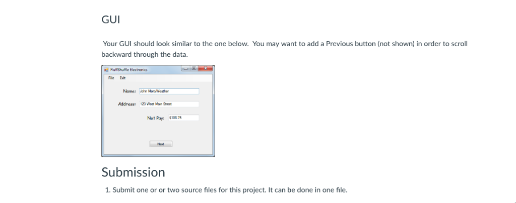 GUI Your GUI should look similar to the one below. You may want to add a Previous button (not shown) in order to scroll backw