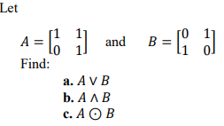 Solved Let A = and B = 1 Find a) AVB. b) A AB. CAOB.